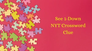 See 1-Down NYT Crossword Clue