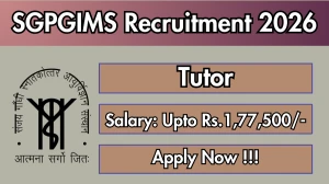 SGPGIMS Tutor Recruitment 2026 - Apply Offline