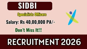 SIDBI Recruitment 2026 - Apply Online for Specialists Officers Posts