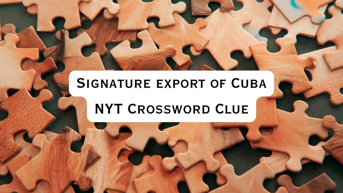 Signature export of Cuba NYT Crossword Clue