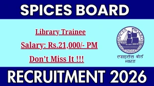 Spices Board Library Trainee Recruitment 2026 – Walk in
