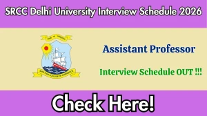 SRCC Delhi University Assistant Professor Interview Schedule 2026 - Date, Venue & Documents