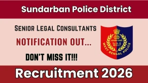Sundarban Police District Senior Legal Consultants Recruitment 2026 - Apply Offline for 02 Posts