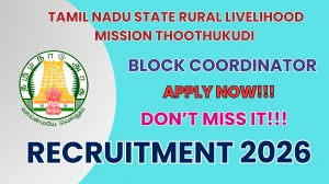 Tamil Nadu State Rural Livelihood Mission Thoothukudi Block Coordinator Recruitment 2026 - Apply Offline for 23 Posts