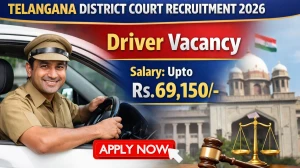 Telangana District Court Driver Recruitment 2026 - Apply Offline for 09 Posts
