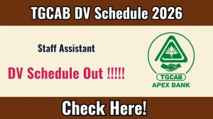 TGCAB Staff Assistant DV Schedule 2026 Out – Check Document Verification Date @ tgcab.bank.in TGCAB Staff Assistant DV Schedule 2026 Out – Check Document Verification Date @ tgcab.bank.in