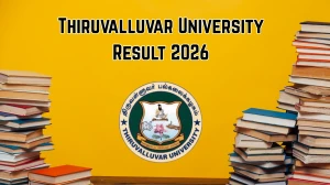 Thiruvalluvar University Result 2026 OUT: Check Nov-Dec 2025 UG PG Results at tvu.edu.in