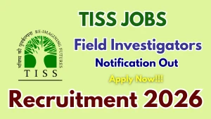 TISS Field Investigators Recruitment 2026 - Apply Online
