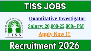 TISS Quantitative Investigator Recruitment 2026 – Apply Online for 10 Posts
