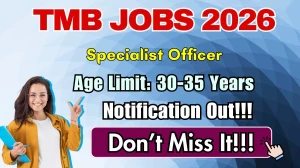 TMB Specialist Officer Recruitment 2026 - Apply Online