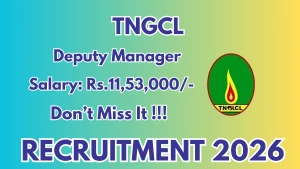 TNGCL Deputy Manager Recruitment 2026 - Apply Online