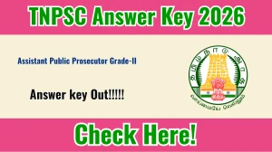 TNPSC APP Answer Key 2026 OUT - Download PDF, Response Sheet & Objection Link