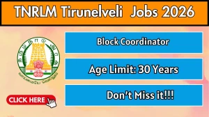 TNRLM Tirunelveli Block Coordinator Recruitment 2026 - Apply Offline for 22 Posts TNRLM Tirunelveli Block Coordinator Recruitment 2026 - Apply Offline for 22 Posts