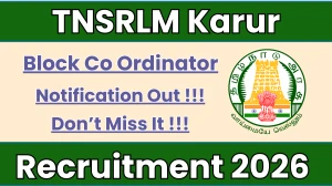 TNSRLM Karur Block Co Ordinator Recruitment 2026 - Apply Offline for 08 Posts