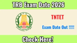 TNTET Exam Date 2026 Out at trb.tn.gov.in Check Details Here
