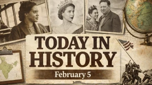 Today In History, February 5: What Happened On This Day?