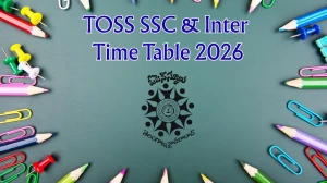 TOSS SSC & Inter Exam 2026 Timetable Released: Subject‑Wise Datesheet for April - May Exams