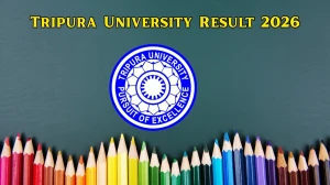 Tripura University Result 2026 Out at tripurauniv.ac.in Direct Link to Download UG and PG Courses Result Tripura University Result 2026 Out at tripurauniv.ac.in Direct Link to Download UG and PG Courses Result