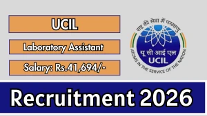 UCIL Laboratory Assistant Recruitment 2026 - Apply Offline
