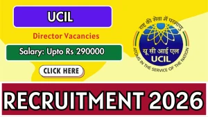 UCIL Director Recruitment 2026 - Apply Online