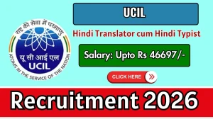 UCIL Hindi Translator cum Hindi Typist Recruitment 2026 - Apply Offline for 02 Posts