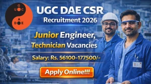 UGC DAE CSR Recruitment 2026 - Apply Online for 04 Junior Engineer, Technician Posts