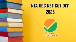 UGC NET Cut Off Marks 2026 OUT: Download PDF, Category Wise Marks and More