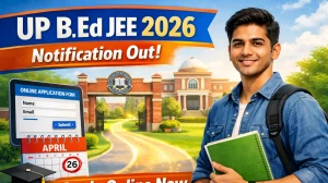 UP B.Ed JEE 2026 Notification Out - Apply Online for UP B.Ed Entrance Exam