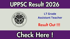 UPPSC LT Grade Assistant Teacher Result 2026 - Download Scorecard @uppsc.up.nic.in