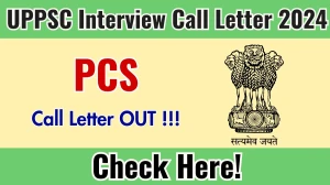 UPPSC PCS Interview Call Letter 2024 Out - Download Here