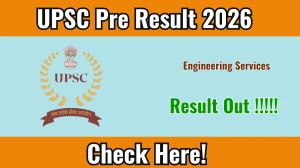 UPSC Engineering Services Pre Result 2026 OUT (Direct Link) - Download Scorecard @ upsc.gov.in