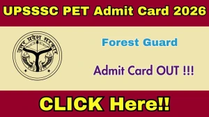 UPSSSC Forest Guard PET Admit Card 2026 Out - Download Here UPSSSC Forest Guard PET Admit Card 2026 Out - Download Here