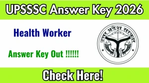 UPSSSC Health Worker Answer Key 2026 OUT - Download PDF & Raise Objection