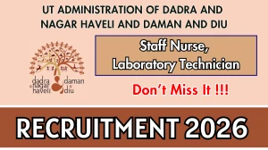UT Administration of Dadra and Nagar Haveli and Daman and Diu Recruitment 2026 - Apply Offline for 06 Staff Nurse, Laboratory Technician Posts