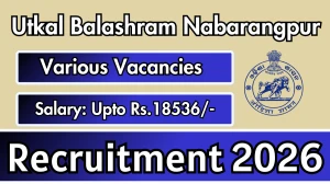 Utkal Balashram Nabarangpur Recruitment 2026 - Apply Online for 08 DEO, Paramedical Staff and More Posts