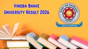 Vinoba Bhave University Result 2026 (Out): Check BPT 7th & 4th Semester Results at vbuuniv.in Vinoba Bhave University Result 2026 (Out): Check BPT 7th & 4th Semester Results at vbuuniv.in