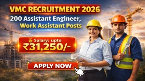 VMC Recruitment 2026 - Apply Online for 200 Assistant Engineer, Work Assistant Posts VMC Recruitment 2026 - Apply Online for 200 Assistant Engineer, Work Assistant Posts