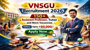 VNSGU Recruitment 2026 - Apply Online for 194 Assistant Professor, Tutor and More Posts