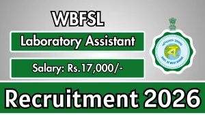 WBFSL Laboratory Assistant Recruitment 2026 - Apply Offline