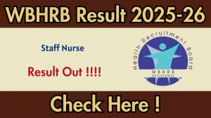 WBHRB Staff Nurse Result 2025-26 OUT - Download Scorecard @hrb.wb.gov.in