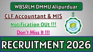 WBSRLM DMMU Alipurduar CLF Accountant & MIS Recruitment 2026 - Apply Offline for 62 Posts