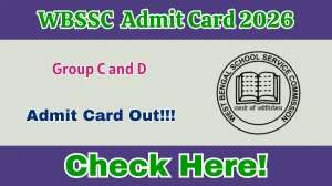 WBSSC Group C and D Admit Card 2026 Out - Download Here