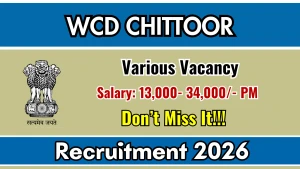 WCD Chittoor Recruitment 2026 - Apply Offline for 14 Centre Administrator, Office Assistant and More Posts