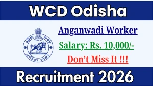 WCD Odisha Anganwadi Worker Recruitment 2026 - Apply Online WCD Odisha Anganwadi Worker Recruitment 2026 - Apply Online