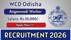 WCD Odisha Anganwadi Worker Recruitment 2026 - Apply Online