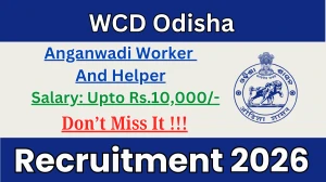 WCD Odisha Recruitment 2026 - Apply Online for 05 Anganwadi Worker And Helper Posts