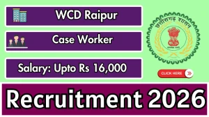 WCD Raipur Case Worker Recruitment 2026 - Apply Offline