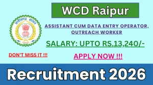 WCD Raipur Recruitment 2026 - Apply Offline for 03 Assistant cum Data Entry Operator, Outreach Worker Posts