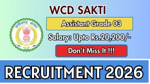 WCD Sakti Assistant Grade 03 Recruitment 2026 - Apply Offline WCD Sakti Assistant Grade 03 Recruitment 2026 - Apply Offline