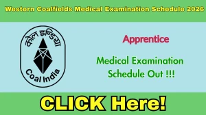 Western Coalfields Apprentice Medical Examination Schedule 2026 - Check Dates and Required Documents
